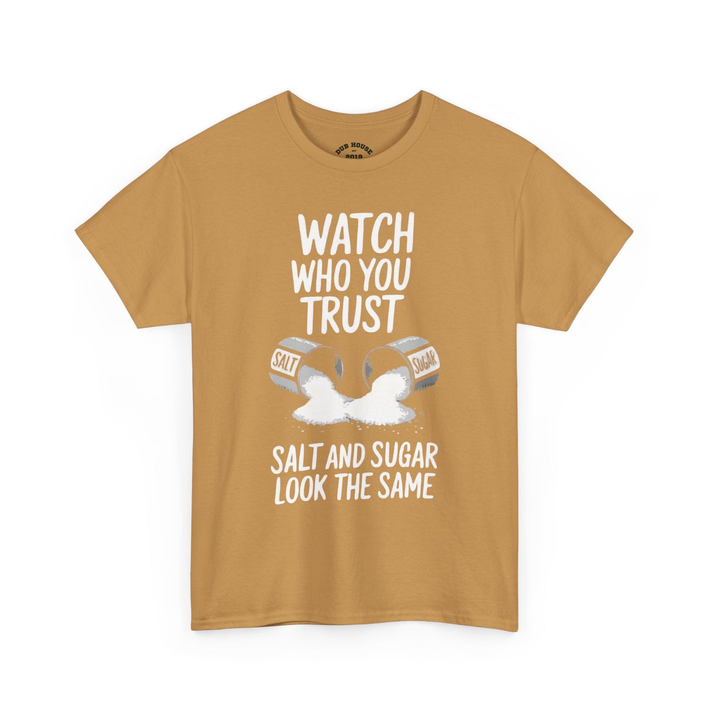 Watch Who You Trust Tee Heavy Cotton Shirt, Graphic Tee, Gift, Trendy Casual Wear, Unique Statement T-Shirt