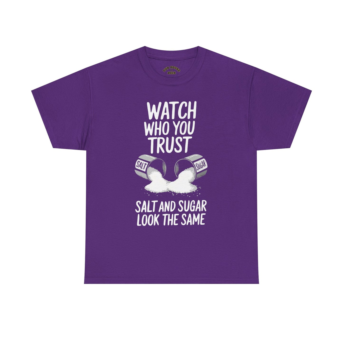 Watch Who You Trust Tee Heavy Cotton Shirt, Graphic Tee, Gift, Trendy Casual Wear, Unique Statement T-Shirt