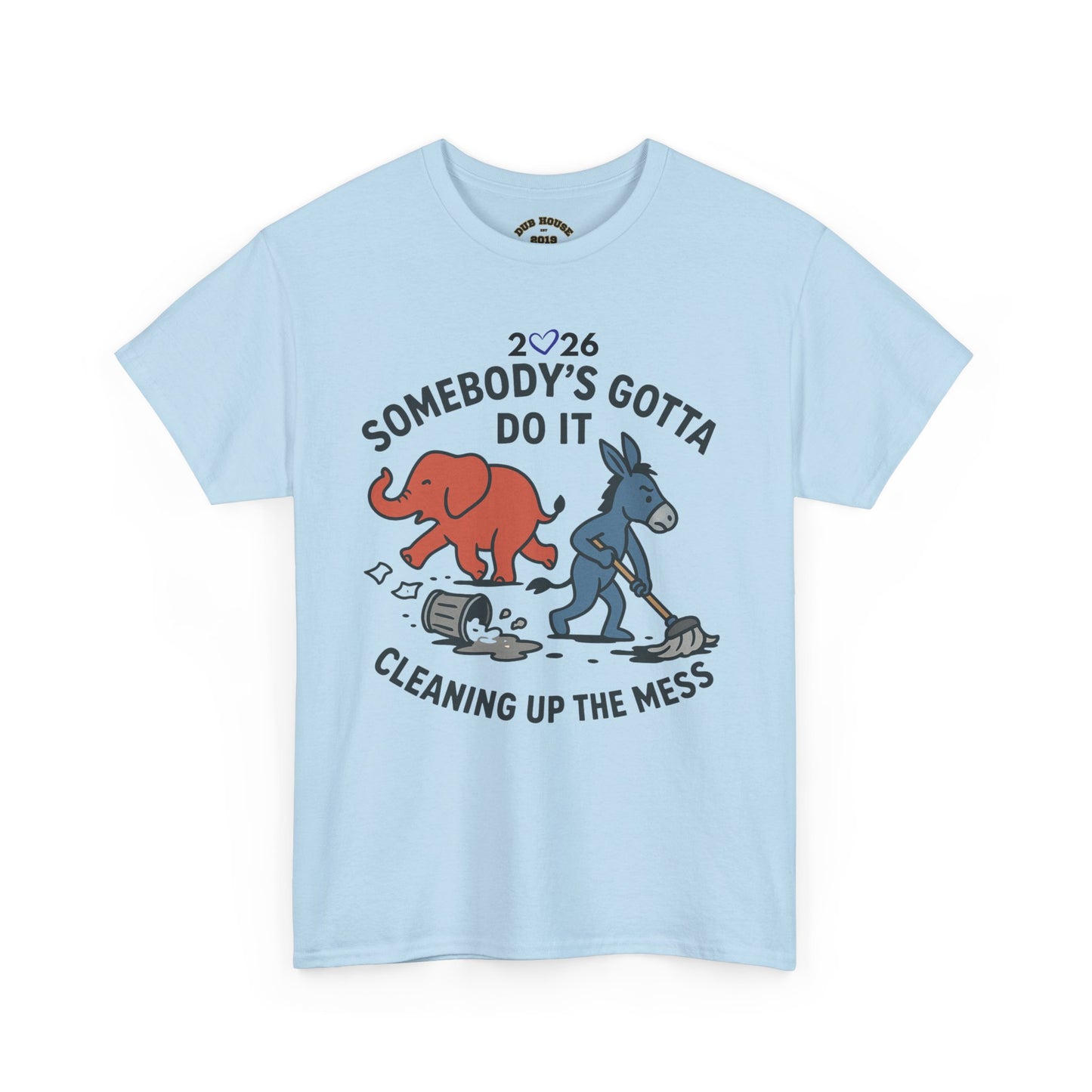 Cleaning Up the Mess Unisex Heavy Cotton Tee, Gift for Friends, Casual Wear