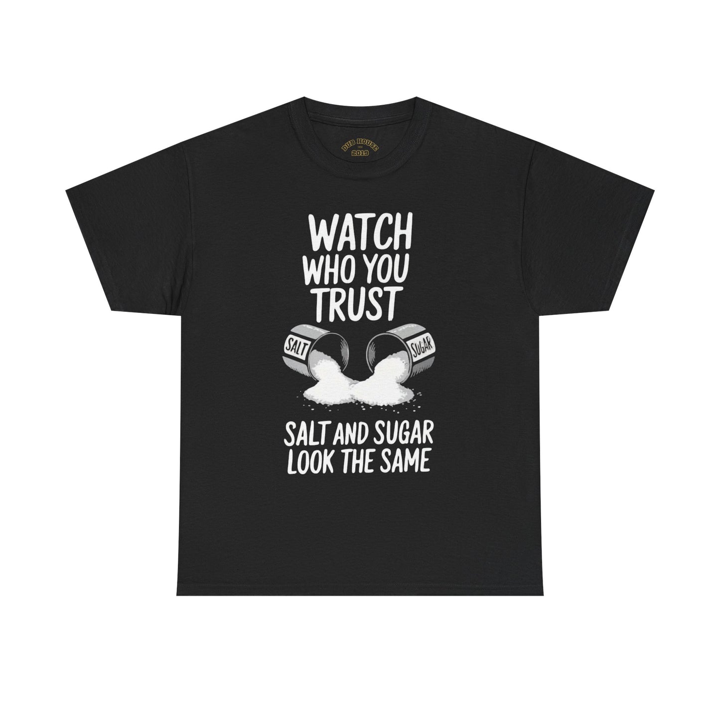 Watch Who You Trust Tee Heavy Cotton Shirt, Graphic Tee, Gift, Trendy Casual Wear, Unique Statement T-Shirt