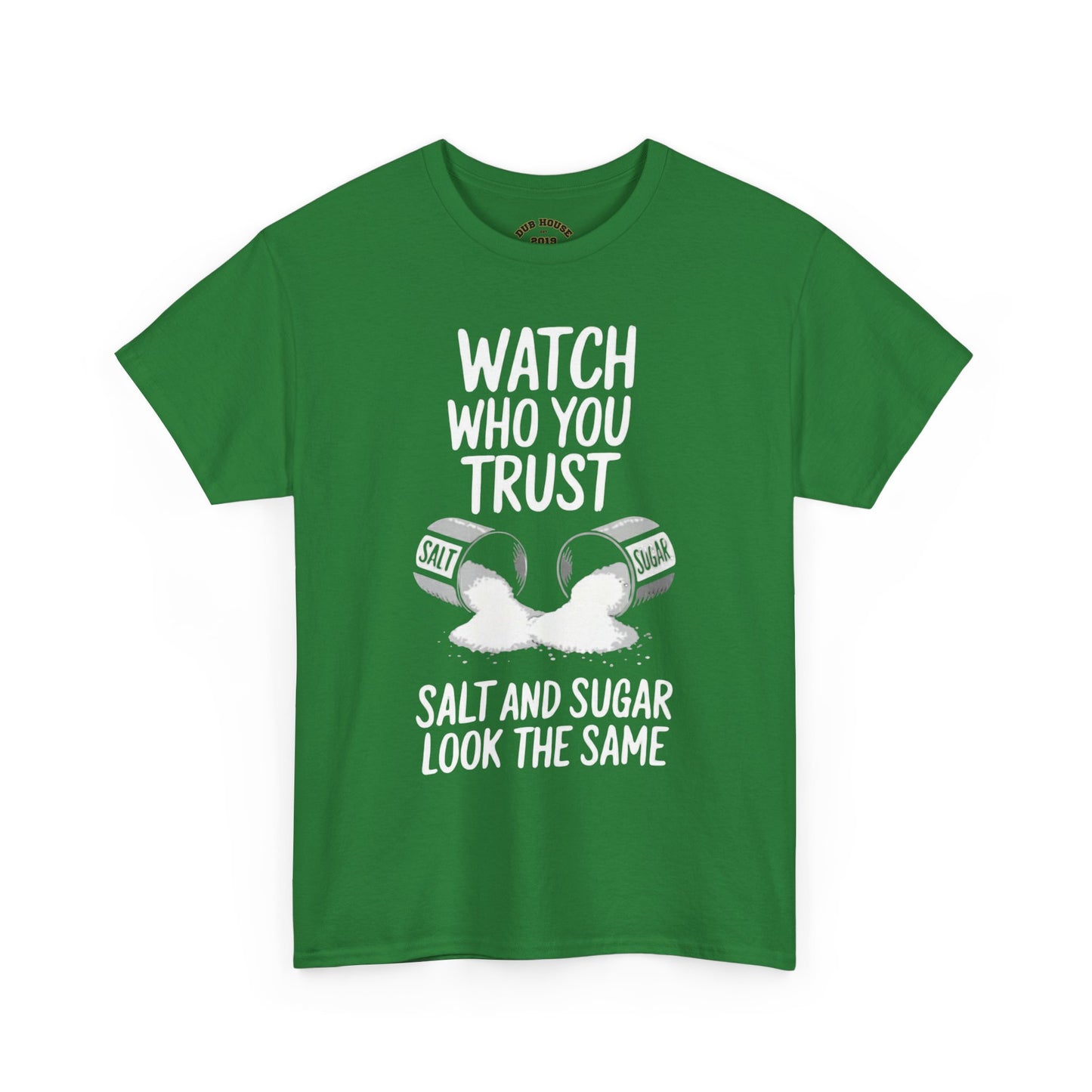 Watch Who You Trust Tee Heavy Cotton Shirt, Graphic Tee, Gift, Trendy Casual Wear, Unique Statement T-Shirt