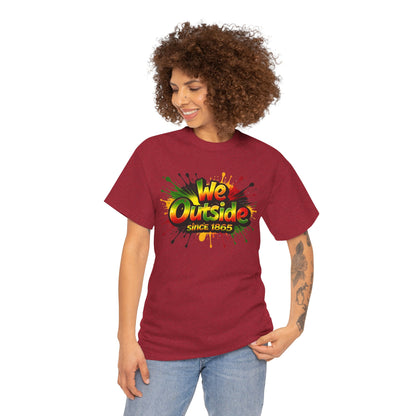 We Outside Since 1865 Tee