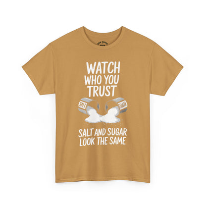 Watch Who You Trust Tee Heavy Cotton Shirt, Graphic Tee, Gift, Trendy Casual Wear, Unique Statement T-Shirt