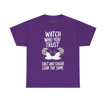 Watch Who You Trust Tee Heavy Cotton Shirt, Graphic Tee, Gift, Trendy Casual Wear, Unique Statement T-Shirt