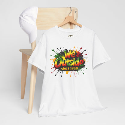 We Outside Since 1865 Tee