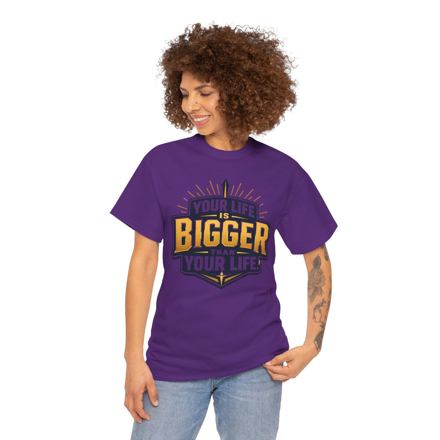 Your Life Is Bigger Than Your Life Tee