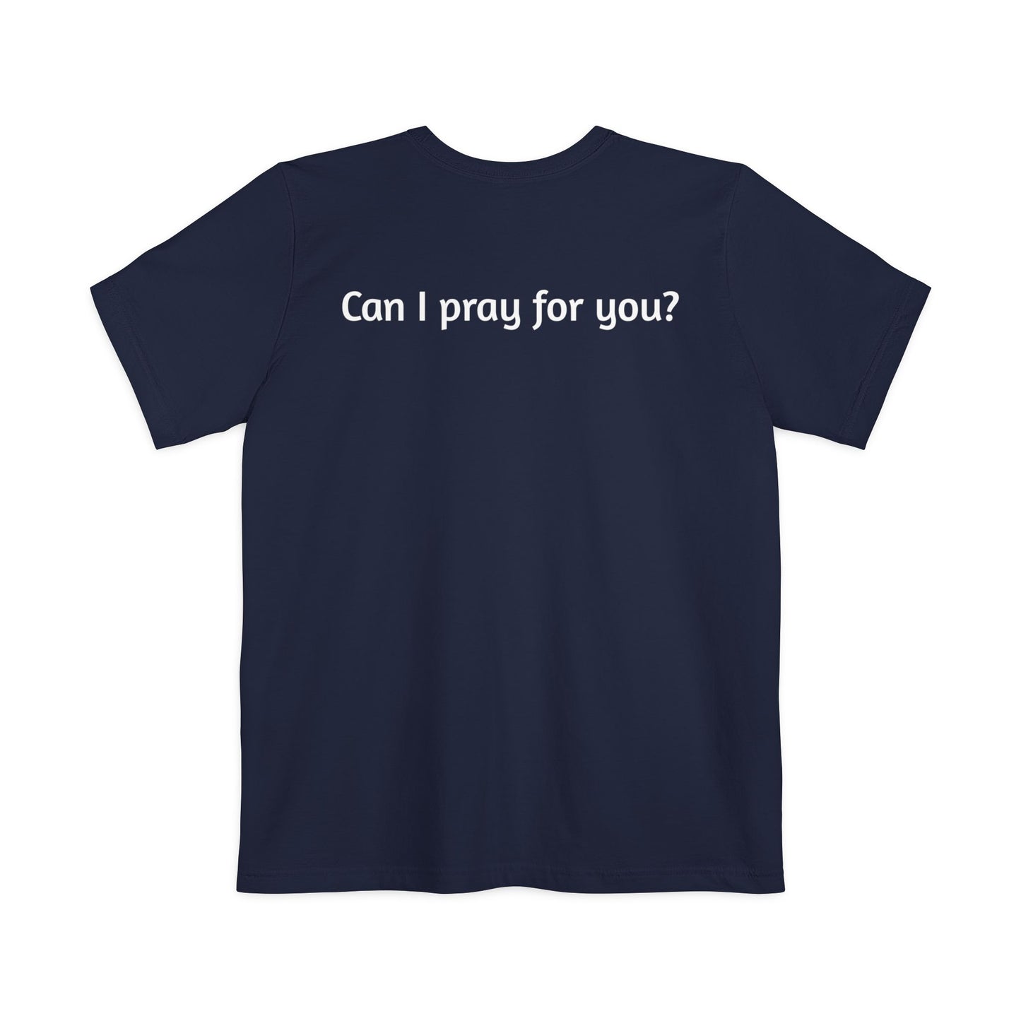 Can I Pray For You? Pocket Tee