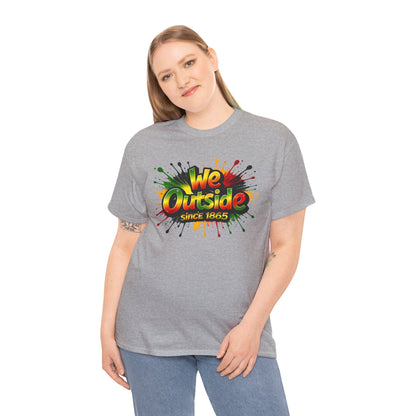 We Outside Since 1865 Tee