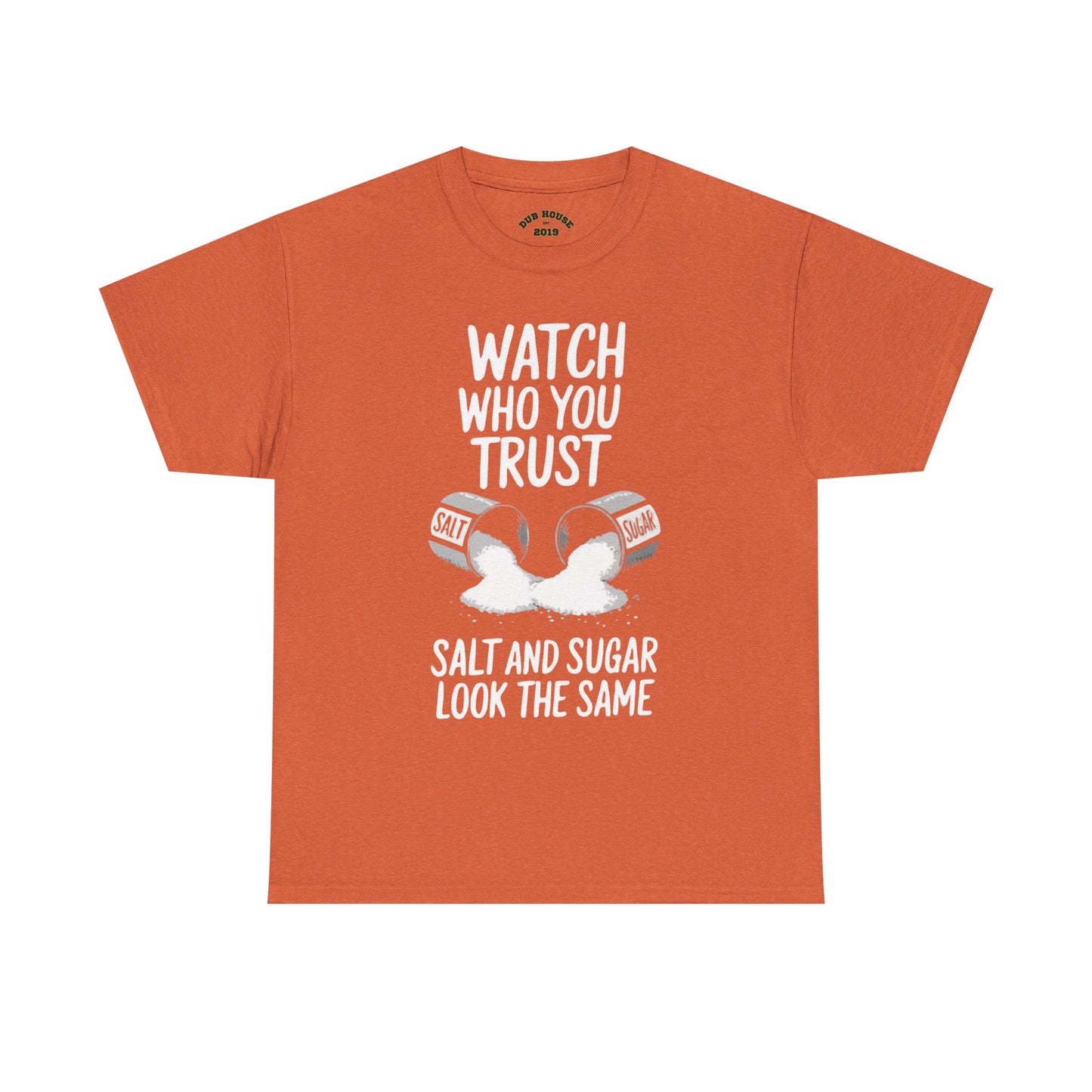 Watch Who You Trust Tee Heavy Cotton Shirt, Graphic Tee, Gift, Trendy Casual Wear, Unique Statement T-Shirt