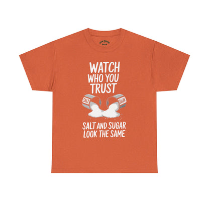 Watch Who You Trust Tee Heavy Cotton Shirt, Graphic Tee, Gift, Trendy Casual Wear, Unique Statement T-Shirt