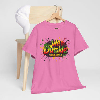We Outside Since 1865 Tee