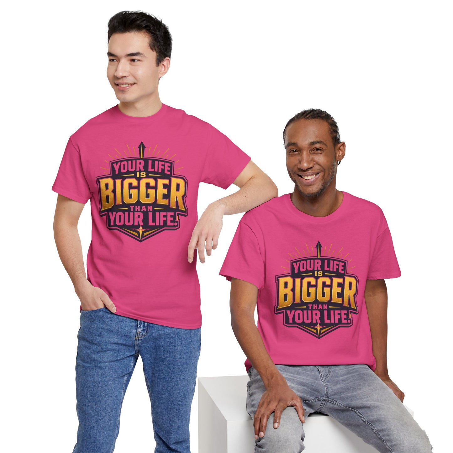 Your Life Is Bigger Than Your Life Tee