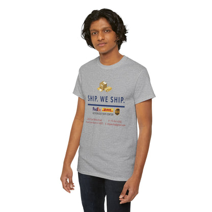 Ship. We Ship. - Shipping Center Logo Tee