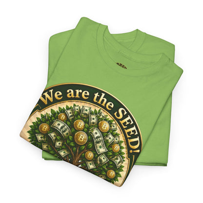 We Are the Seed Tee