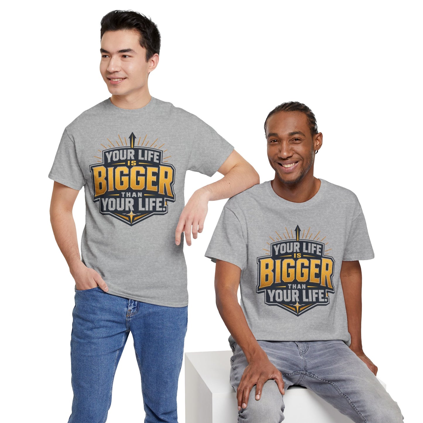 Your Life Is Bigger Than Your Life Tee