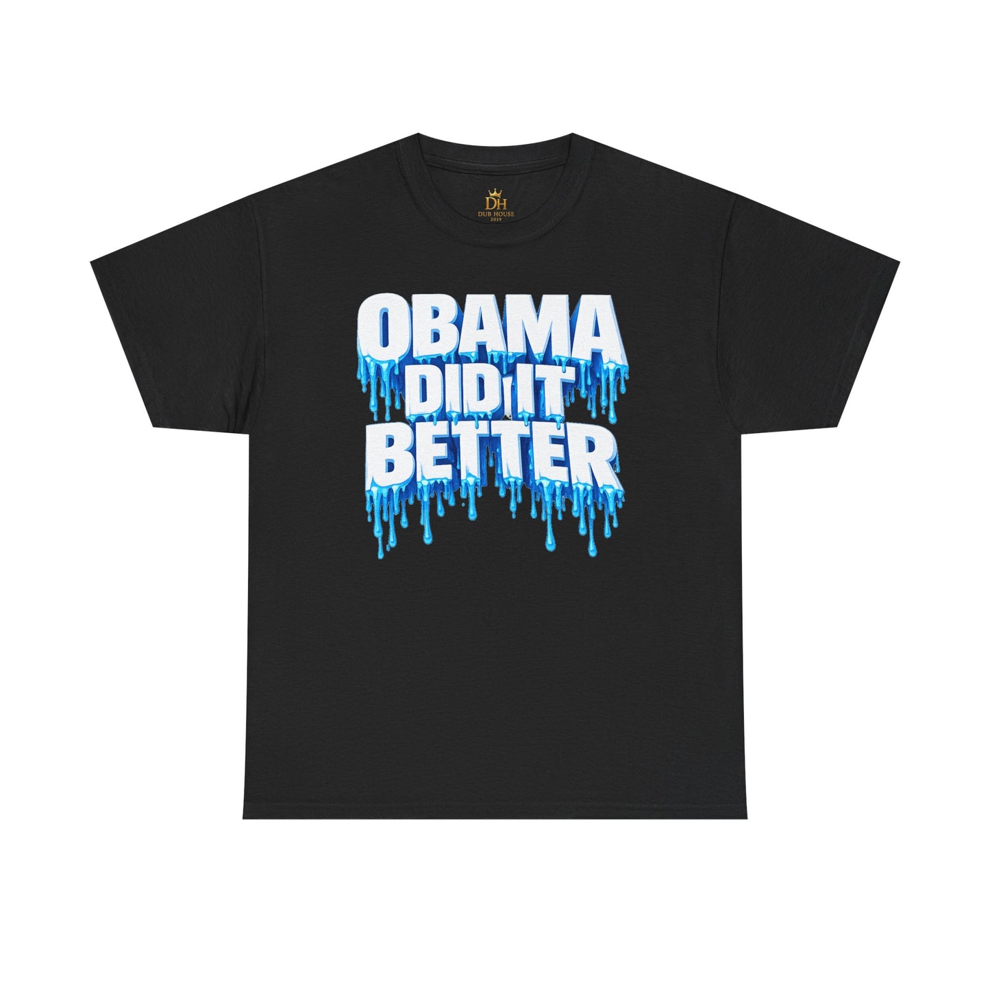 Obama Did it Better Heavy Cotton Tee