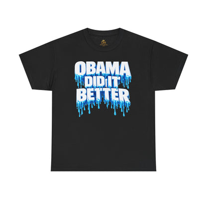 Obama Did it Better Heavy Cotton Tee