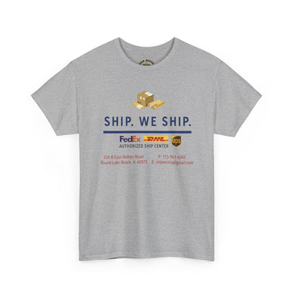 Ship. We Ship. - Shipping Center Logo Tee