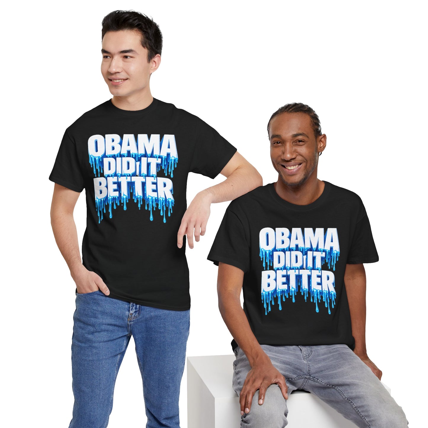 Obama Did It Better Tee