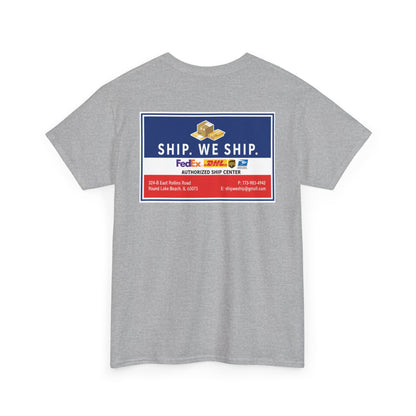 Ship. We Ship. - Shipping Center Logo Tee