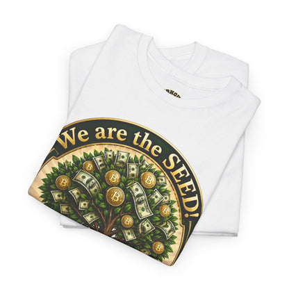 We Are the Seed Tee