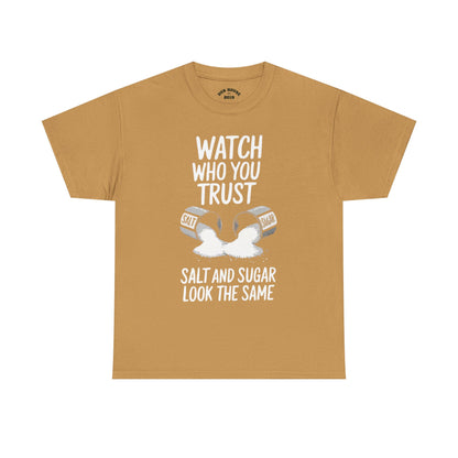 Watch Who You Trust Tee Heavy Cotton Shirt, Graphic Tee, Gift, Trendy Casual Wear, Unique Statement T-Shirt