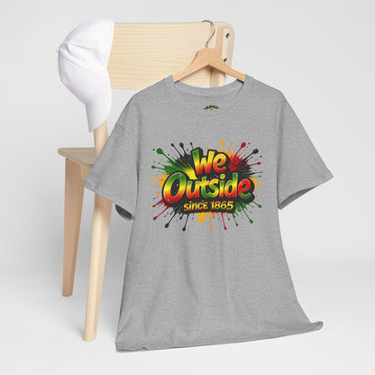 We Outside Since 1865 Tee