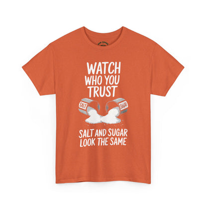 Watch Who You Trust Tee Heavy Cotton Shirt, Graphic Tee, Gift, Trendy Casual Wear, Unique Statement T-Shirt