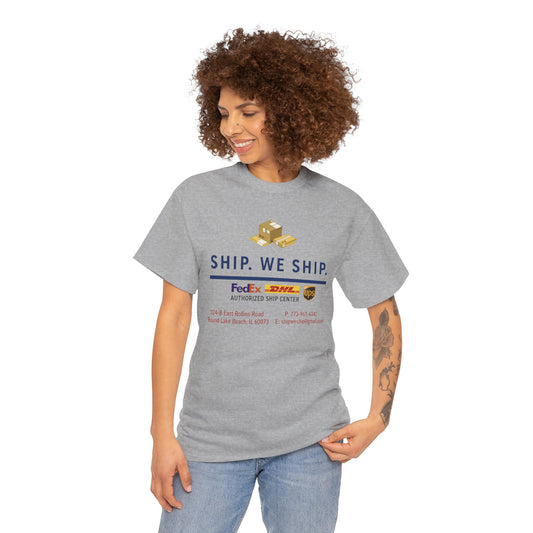 Ship. We Ship. - Shipping Center Logo Tee