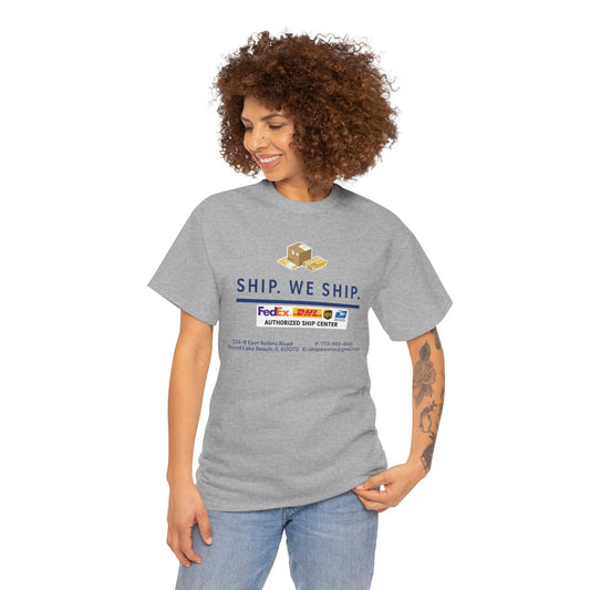 Ship. We Ship. - Shipping Center Logo Tee