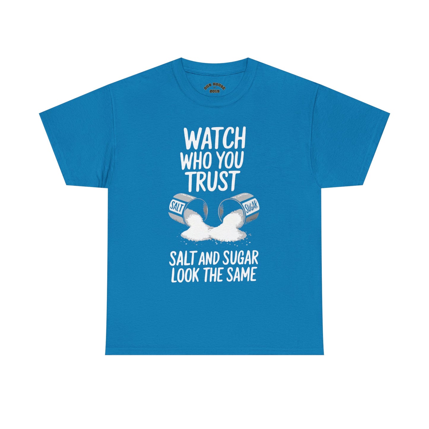 Watch Who You Trust Tee Heavy Cotton Shirt, Graphic Tee, Gift, Trendy Casual Wear, Unique Statement T-Shirt