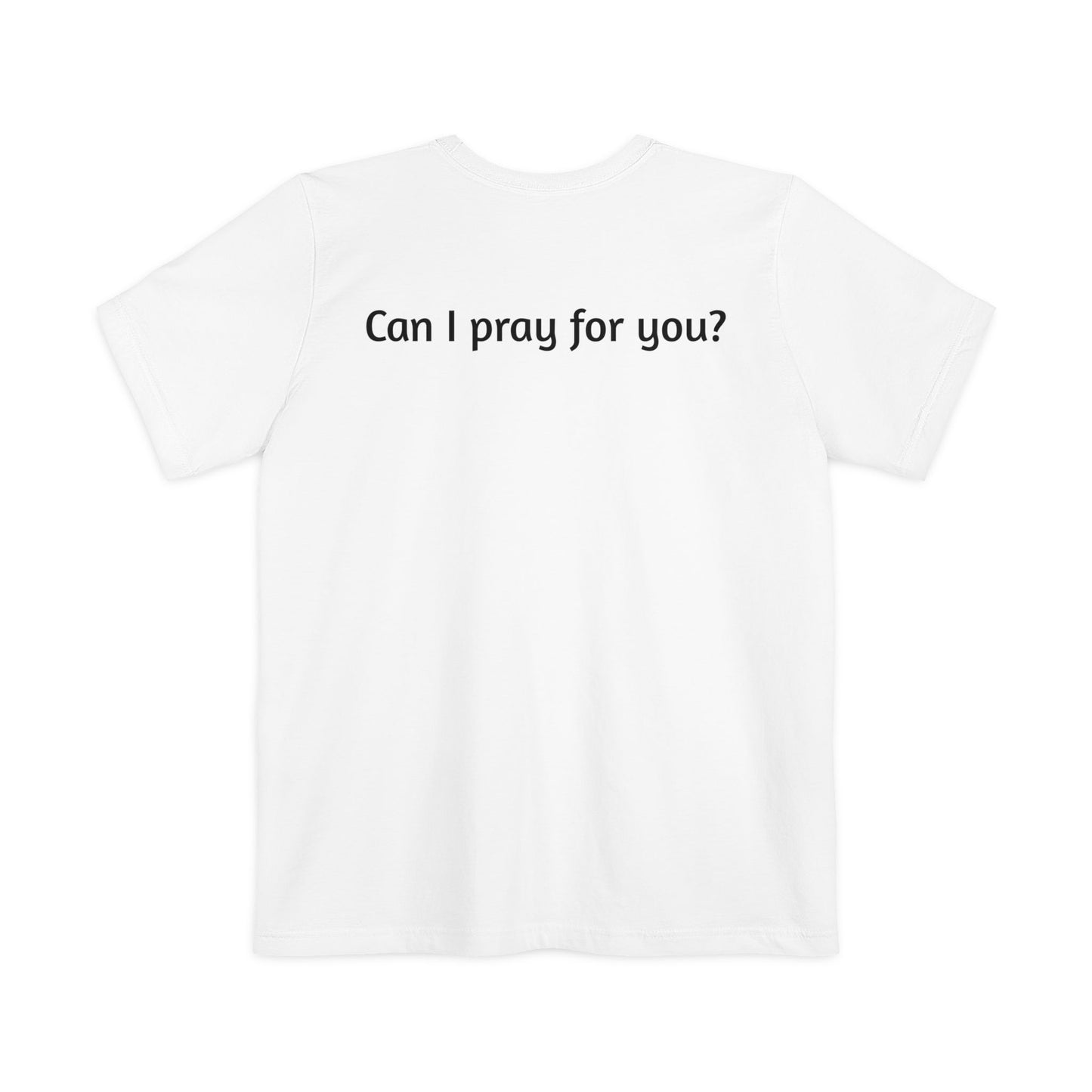 Can I Pray For You? Pocket Tee