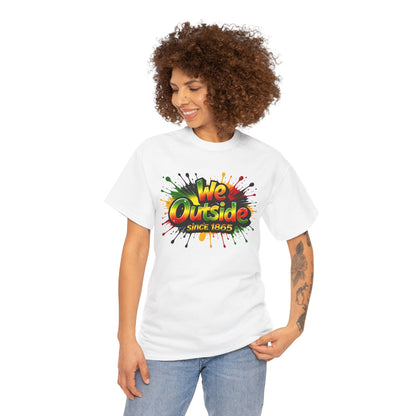 We Outside Since 1865 Tee