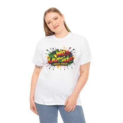 We Outside Since 1865 Tee
