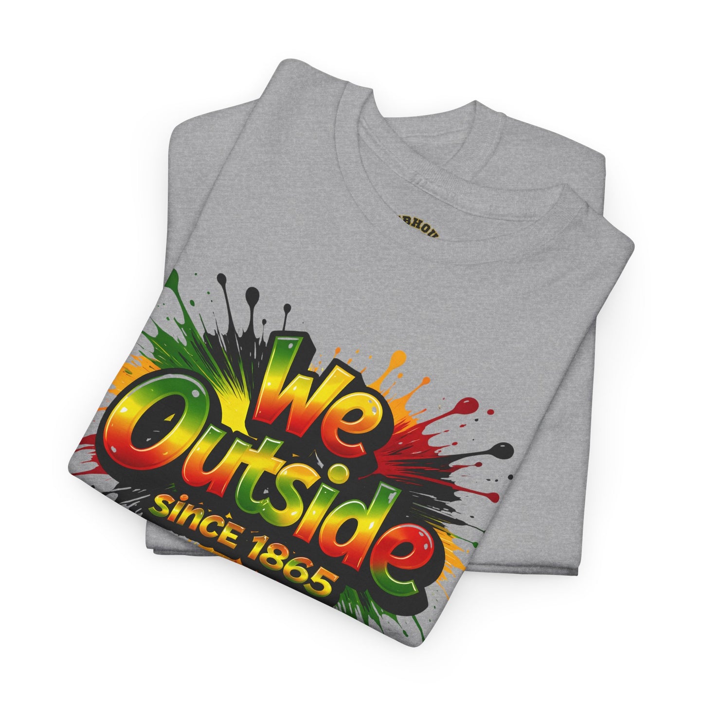 We Outside Since 1865 Tee