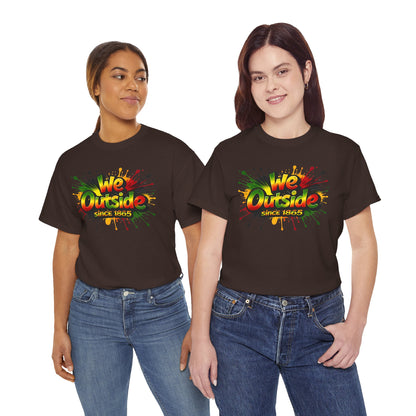 We Outside Since 1865 Tee
