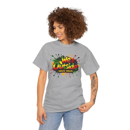 We Outside Since 1865 Tee