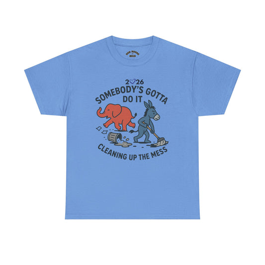 Cleaning Up the Mess Unisex Heavy Cotton Tee, Gift for Friends, Casual Wear