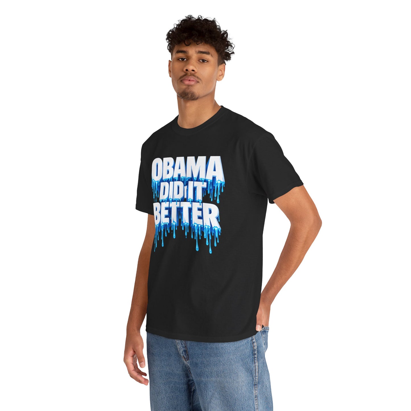 Obama Did It Better T-Shirt