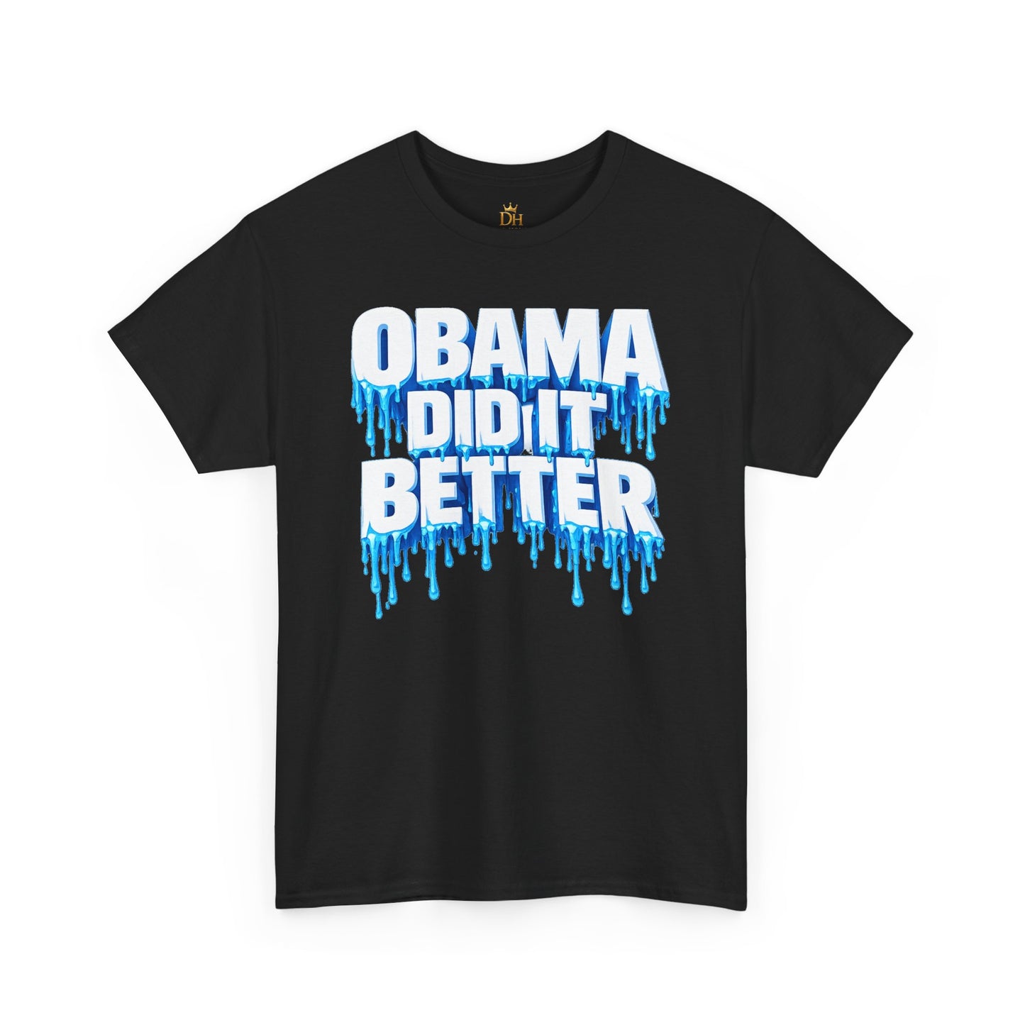 Obama Did it Better Heavy Cotton Tee