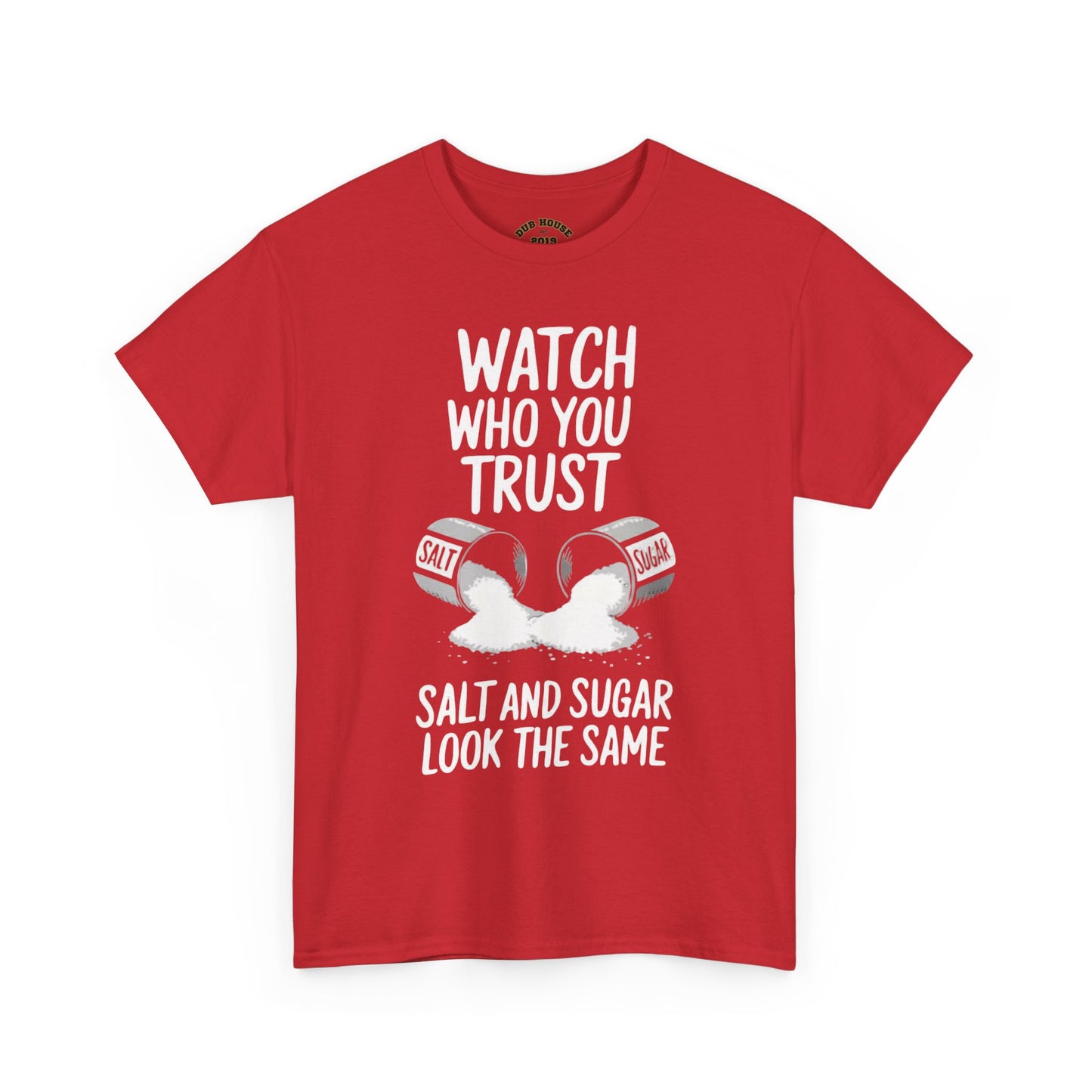 Watch Who You Trust Tee Heavy Cotton Shirt, Graphic Tee, Gift, Trendy Casual Wear, Unique Statement T-Shirt