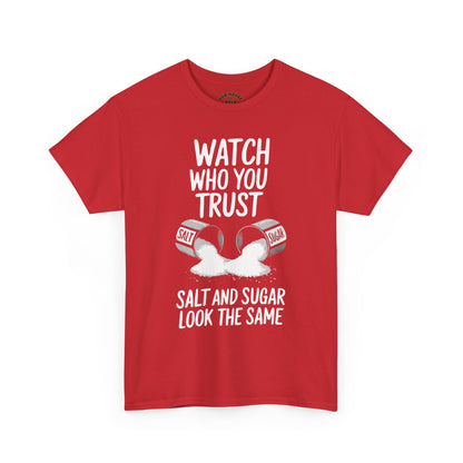 Watch Who You Trust Tee Heavy Cotton Shirt, Graphic Tee, Gift, Trendy Casual Wear, Unique Statement T-Shirt