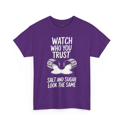 Watch Who You Trust Tee Heavy Cotton Shirt, Graphic Tee, Gift, Trendy Casual Wear, Unique Statement T-Shirt