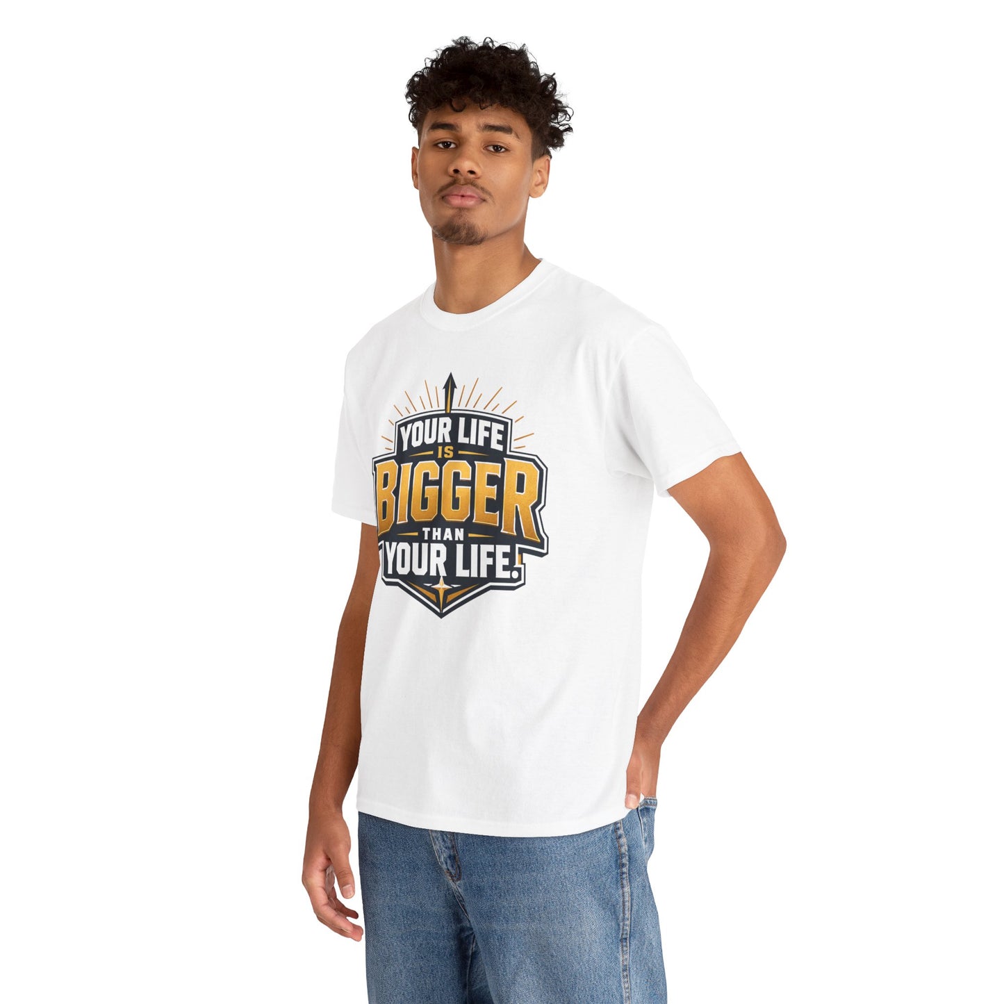 Your Life Is Bigger Than Your Life Tee