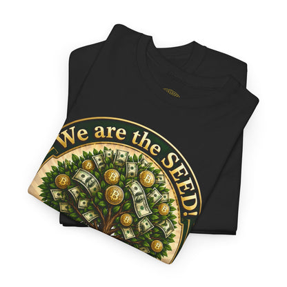 We Are the Seed Tee