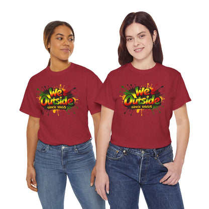 We Outside Since 1865 Tee