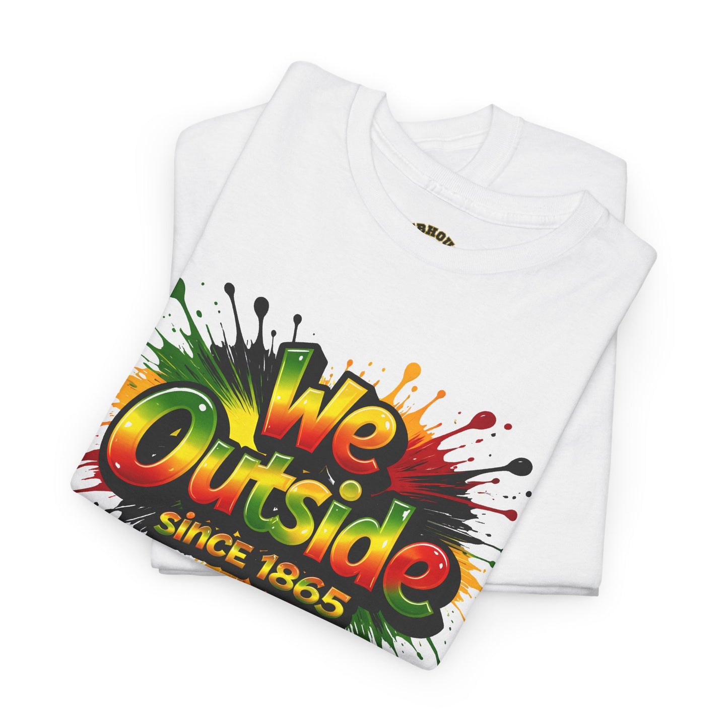 We Outside Since 1865 Tee