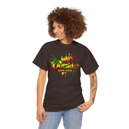 We Outside Since 1865 Tee